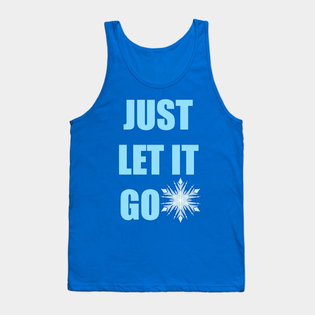 Just Let it Go Tank Top by AnnSaltyPaw